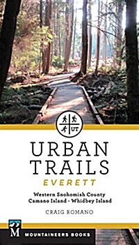 Urban Trails: Everett: Western Snohomish County, Camano Island, Whidbey Island (Paperback)