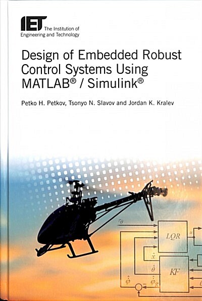 Design of Embedded Robust Control Systems Using Matlab(r) / Simulink(r) (Hardcover)