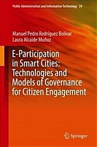 E-Participation in Smart Cities: Technologies and Models of Governance for Citizen Engagement (Hardcover, 2019)