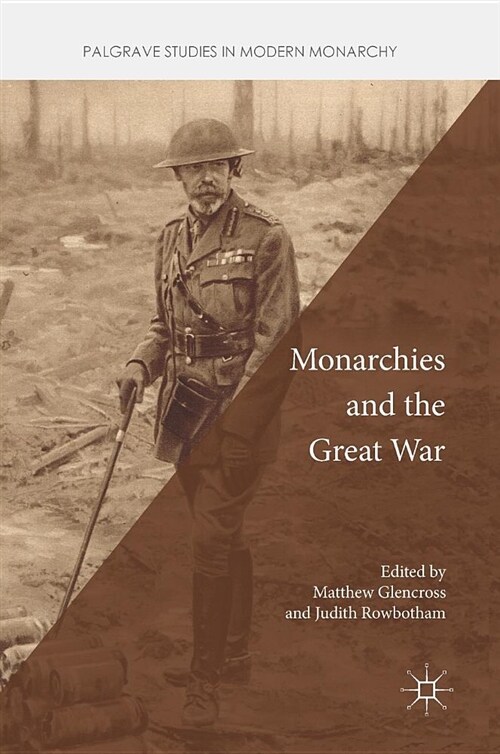 Monarchies and the Great War (Hardcover, 2018)