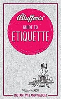 Bluffers Guide To Etiquette (Paperback)