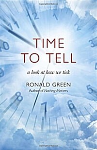 Time To Tell : a look at how we tick (Paperback)