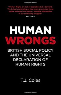 Human Wrongs : British Social Policy and the Universal Declaration of Human Rights (Paperback)