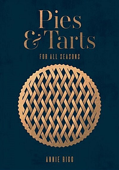 Pies & Tarts : For all seasons (Hardcover)