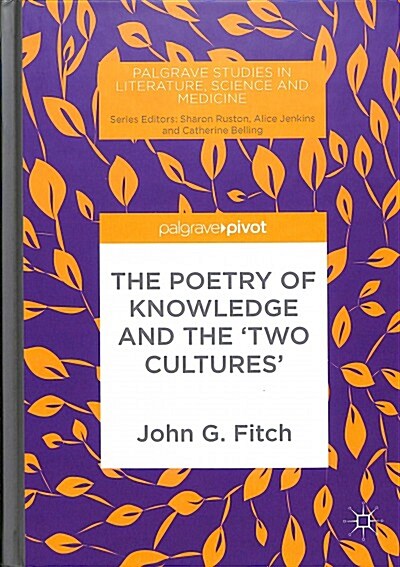 The Poetry of Knowledge and the two Cultures (Hardcover, 2018)