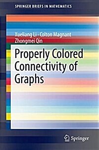 Properly Colored Connectivity of Graphs (Paperback, 2018)