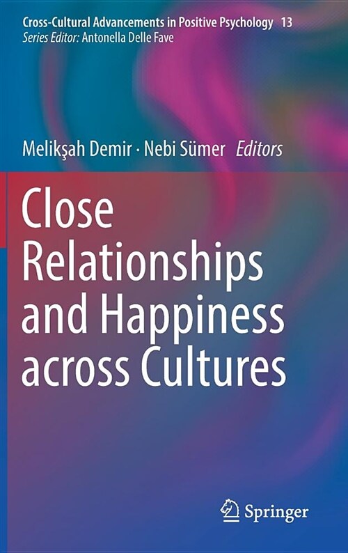 Close Relationships and Happiness Across Cultures (Hardcover, 2018)