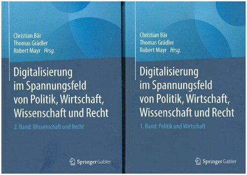 Digitalisierung Im Spannungsfeld Von Politik, Wirtschaft, Wissenschaft Und Recht (Hardcover, 1. Aufl. 2018)