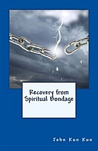 Recovery from Spiritual Bondage (Paperback)