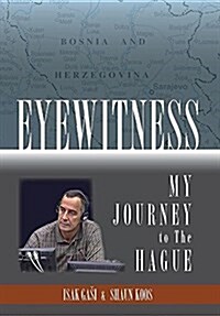 Eyewitness: My Journey to the Hague (Hardcover)