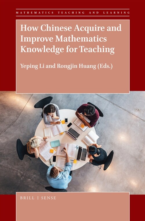 How Chinese Acquire and Improve Mathematics Knowledge for Teaching (Paperback)