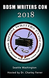 Bdsm Writers Con 2018 -- Seattle Washington (Paperback)