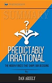 Summary: Predictably Irrational: The Hidden Forces That Shape Our Decisions (Paperback)