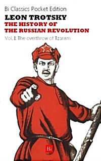 The History of the Russian Revolution Vol. I (Paperback)