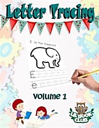Letter Tracing: Teaching Children Letters and Writing Skills with Fun Pictures to Color and Lots of Practice (Paperback)