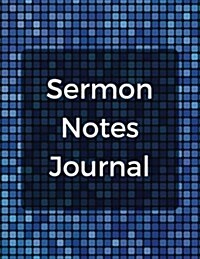 Sermon Notes Journal: With Calendar 2018-2019, Daily Guide for Prayer, Praise and Scripture Workbook: Size 8.5x11 Inches Extra Large Made in (Paperback)