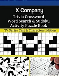 X Company Trivia Crossword Word Search & Sudoku Activity Puzzle Book: TV Series Cast & Characters Edition (Paperback)