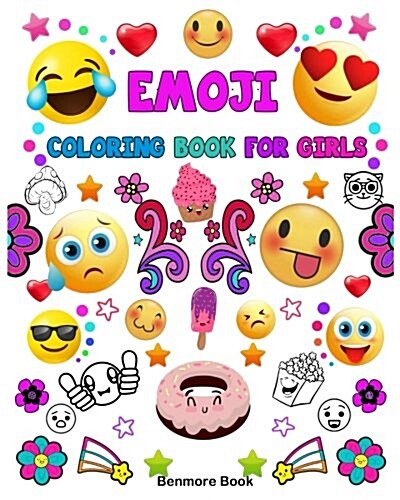 Emoji Coloring Book for Girls: A Coloring Book with 30 Fun Girl Emoji Coloring Activity Book Pages for Girls, Kids, Tweens, Teens & Adults (Perfect G (Paperback)