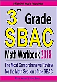 3rd Grade Sbac Math Workbook 2018: The Most Comprehensive Review for the Math Section of the Sbac Test (Paperback)