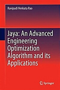 Jaya: An Advanced Optimization Algorithm and Its Engineering Applications (Hardcover, 2019)