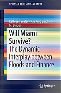 Will Miami Survive?: The Dynamic Interplay Between Floods and Finance (Paperback, 2018)