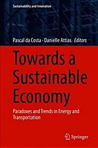 Towards a Sustainable Economy: Paradoxes and Trends in Energy and Transportation (Hardcover, 2018)