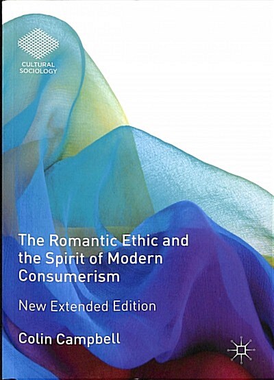 The Romantic Ethic and the Spirit of Modern Consumerism: New Extended Edition (Paperback, 2, 2018)