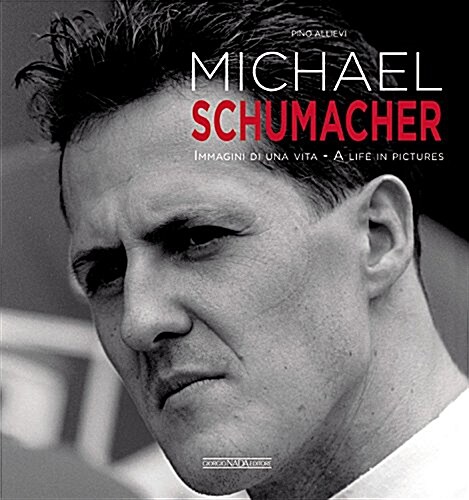 Michael Schumacher: Immagini Di Una Vita/A Life in Pictures (Hardcover)