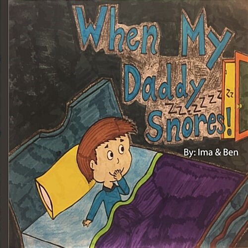 When My Daddy Snores! (Paperback)