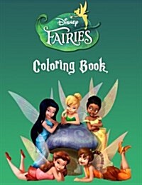 Disney Fairies Coloring Book: Coloring Book for Kids, Great Activity Book for Boys and Girls (Paperback)