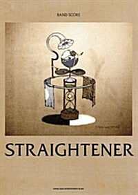 バンド·スコア　STRAIGHTENER「STRAIGHTENER」 (B5, 樂譜)