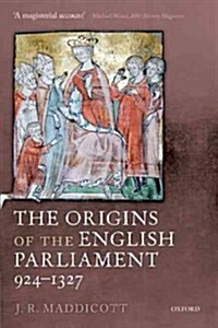 The Origins of the English Parliament, 924-1327 (Paperback)
