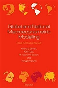 Global and National Macroeconometric Modelling : A Long-Run Structural Approach (Paperback)