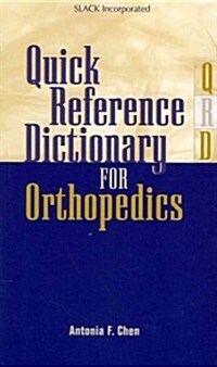 Quick Reference Dictionary for Orthopedics (Paperback)
