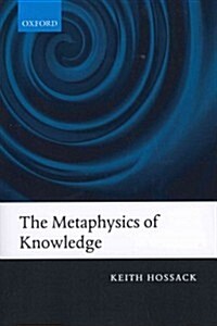 The Metaphysics of Knowledge (Paperback)