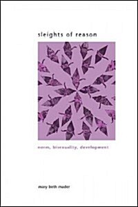 Sleights of Reason: Norm, Bisexuality, Development (Paperback)
