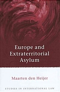 Europe and Extraterritorial Asylum (Hardcover)