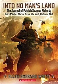 [중고] Into No Man‘s Land: The Journal of Patrick Seamus Flaherty, United States Marine Corps, Khe Sanh, Vietnam, 1968 (Paperback)