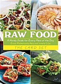 Raw Food: The Card Set: A Handy Guide for Every Meal of the Day (Paperback)