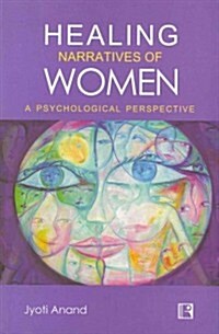 Healing Narratives of Women: A Psychological Perspective (Hardcover)