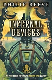 Predator Cities #3: Infernal Devices (Paperback)