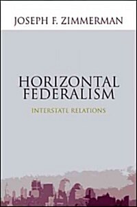 Horizontal Federalism: Interstate Relations (Paperback)