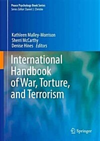 International Handbook of War, Torture, and Terrorism (Hardcover, 2013)