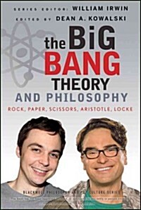 The Big Bang Theory and Philosophy (Paperback)