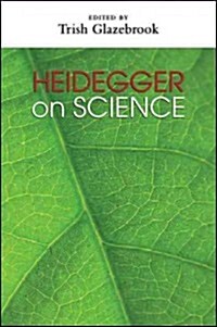 Heidegger on Science (Hardcover)
