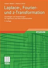 Laplace-, Fourier- Und Z-Transformation: Grundlagen Und Anwendungen Fur Ingenieure Und Naturwissenschaftler (Paperback, 9, 9., Uberarb. U.)