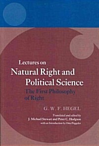 Hegel: Lectures on Natural Right and Political Science : The First Philosophy of Right (Paperback)