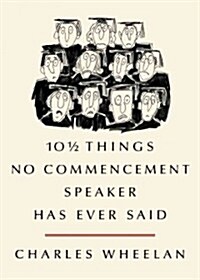 [중고] 10 1/2 Things No Commencement Speaker Has Ever Said (Hardcover)