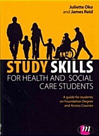 Study Skills for Health and Social Care Students (Paperback)