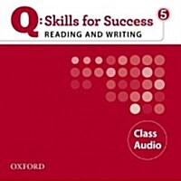 Q Skills for Success: Reading and Writing 5: Class CD (CD-Audio)